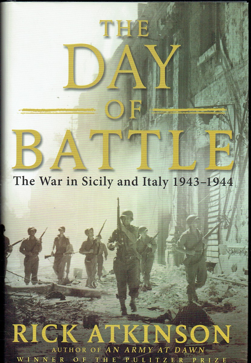 THE DAY OF BATTLE : THE WAR IN SICILY AND ITALY, 1943-1944