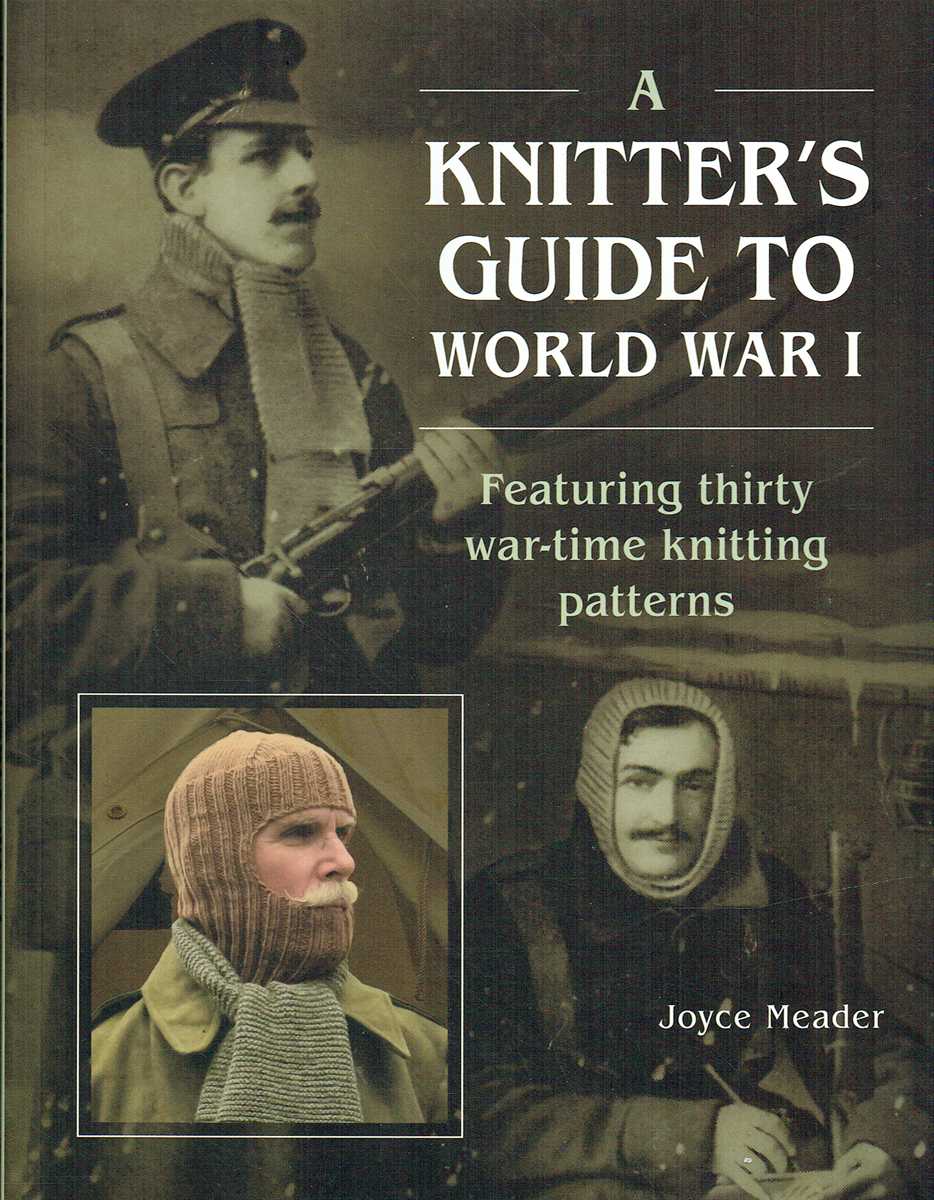 A KNITTER'S GUIDE TO WORLD WAR I