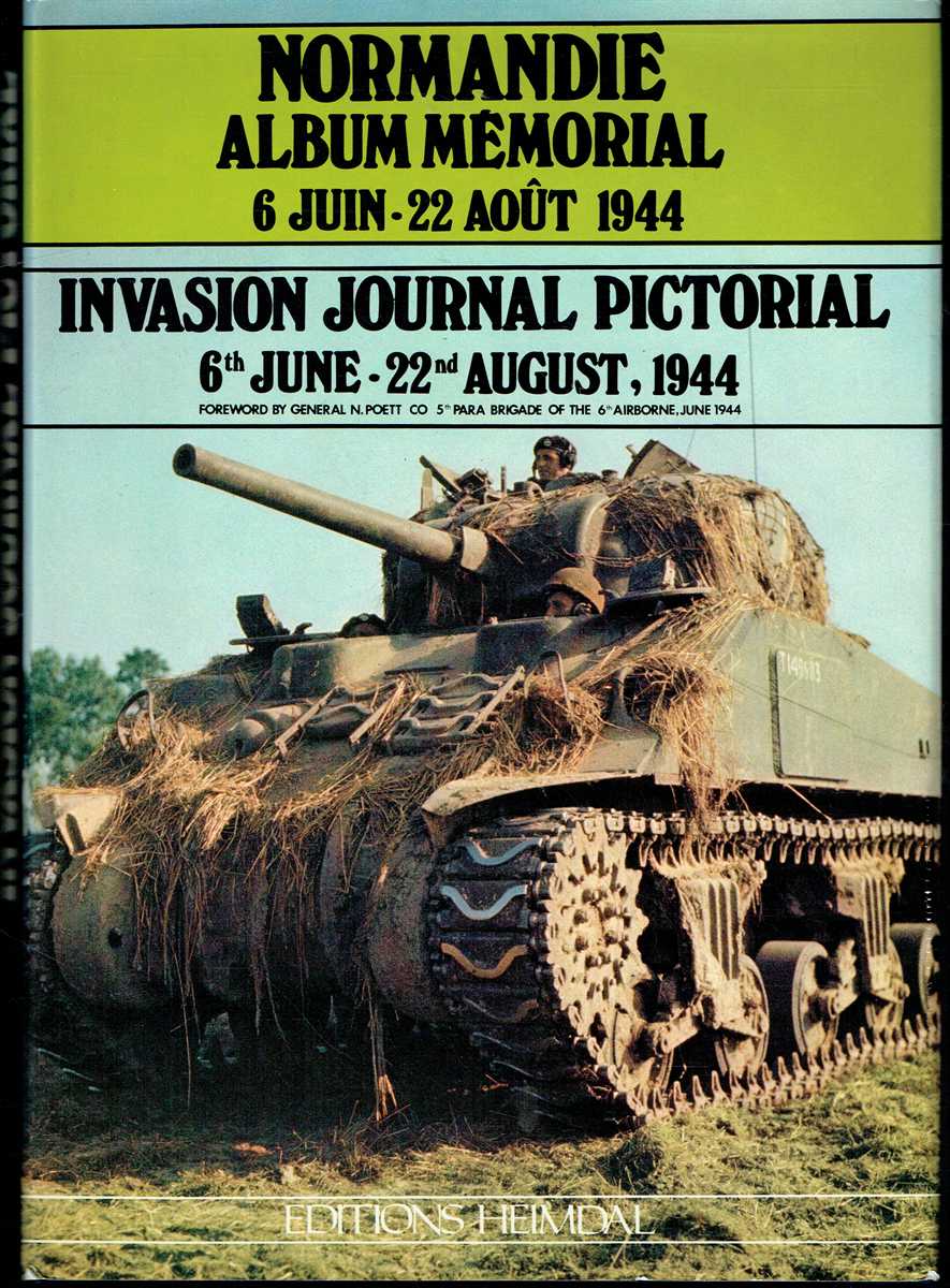 NORMANDIE ALBUM MEMORIAL 6 JUIN - 22 AOUT 1944 / INVASION JOURNAL PICTORIAL 6TH JUNE - 22 AUGUST 1944