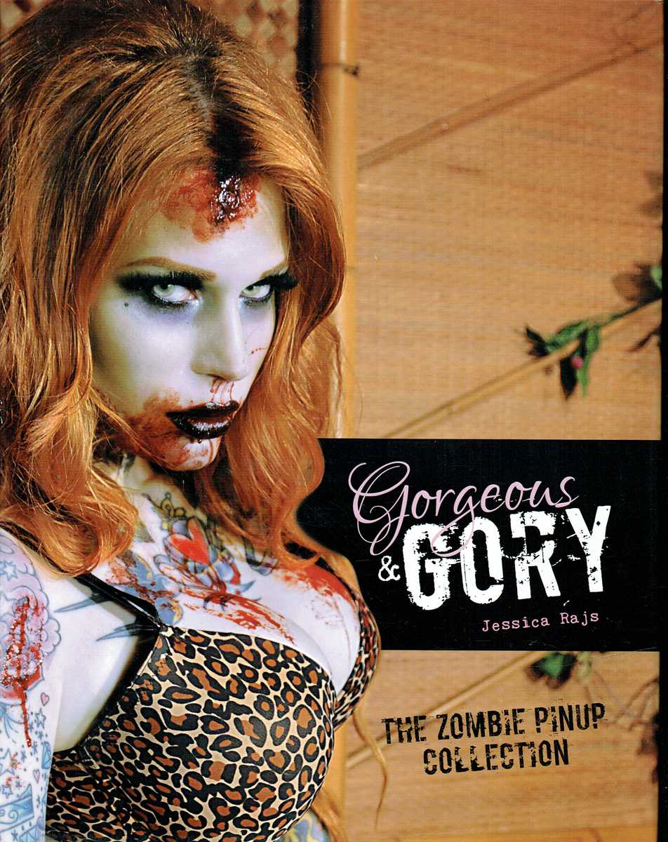 GORGEOUS & GORY : THE ZOMBIE PINUP COLLECTION