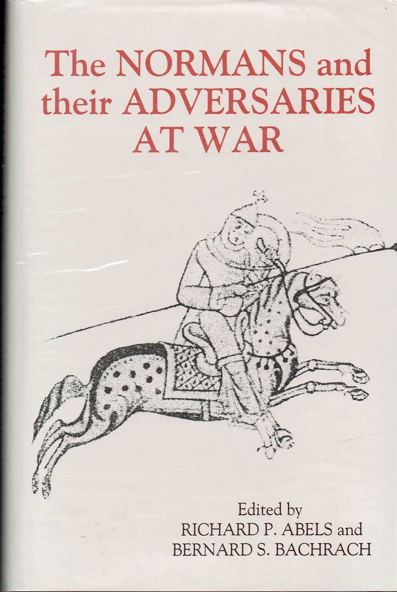 THE NORMANS AND THEIR ADVERSARIES AT WAR