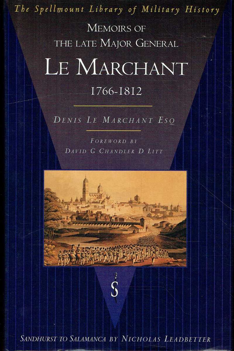 MEMOIRS OF THE LATE MAJOR GENERAL LE MARCHANT