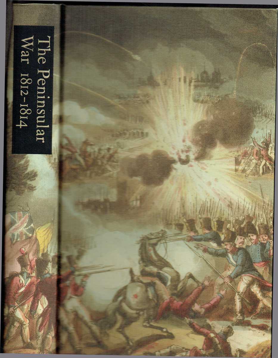THE PENINSULAR WAR 1812-1814 : AN EYEWITNESS HISTORY