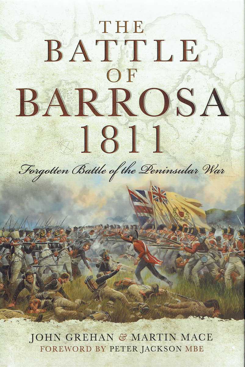 THE BATTLE OF BARROSA 1811 : FORGOTTEN BATTLE OF THE PENINSULAR WAR