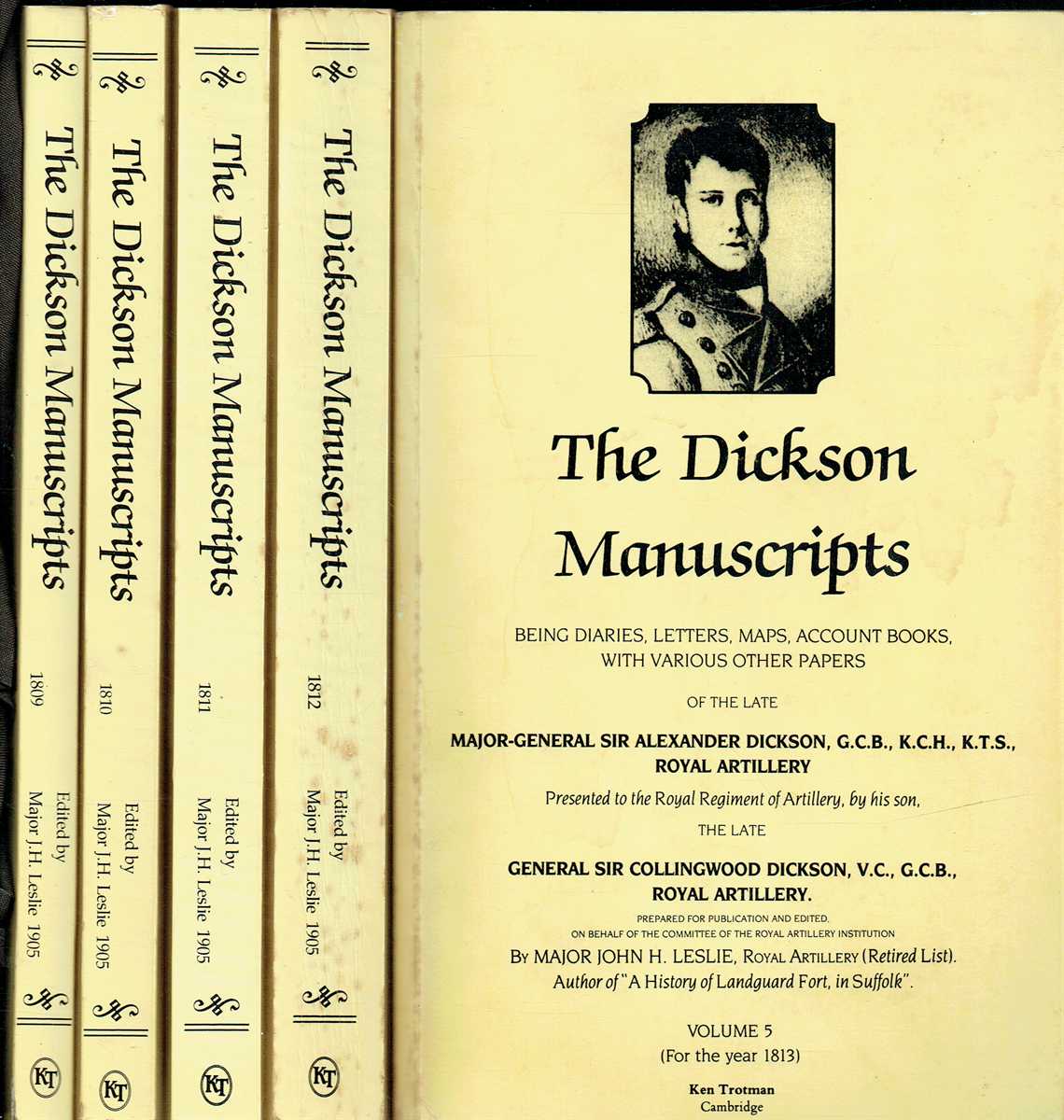 Image for THE DICKSON MANUSCRIPTS : BEING DIARIES, LETTERS, MAPS, ACCOUNT BOOKS, WITH VARIOUS OTHER PAPERS OF THE LATE MAJOR-GENERAL SIR ALEXANDER DICKSON, 1809-1818 (FIVE VOLUME SET) THE DICKSON MANUSCRIPTS : BEING DIARIES, LETTERS, MAPS, ACCOUNT BOOKS, WITH VARIOUS OTHER PAPERS OF THE LATE MAJOR-GENERAL SIR ALEXANDER DICKSON, 1809-1818 (FIVE VOLUME SET)