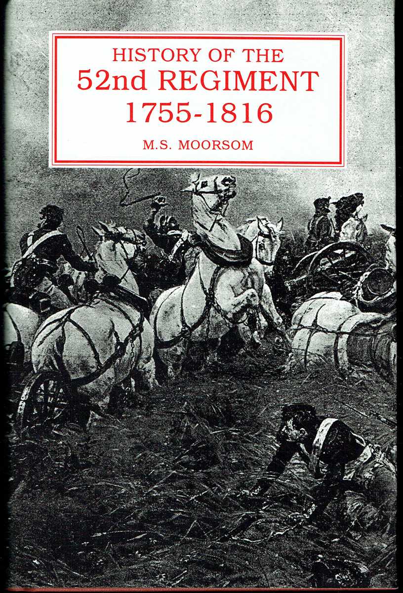 HISTORY OF THE 52ND (OXFORDSHIRE LIGHT INFANTRY) REGIMENT 1755-1816