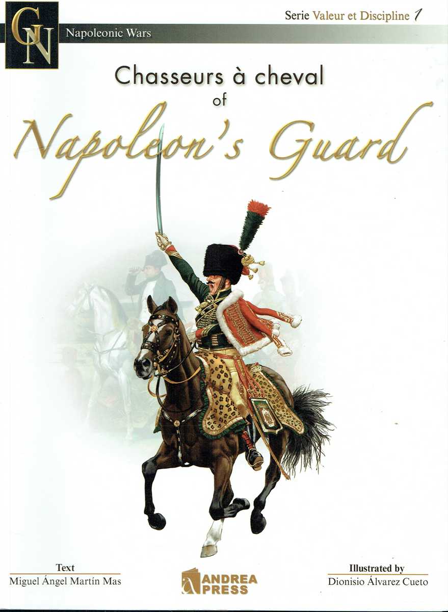 CHASSEURS A CHEVAL OF NAPOLEON'S GUARD
