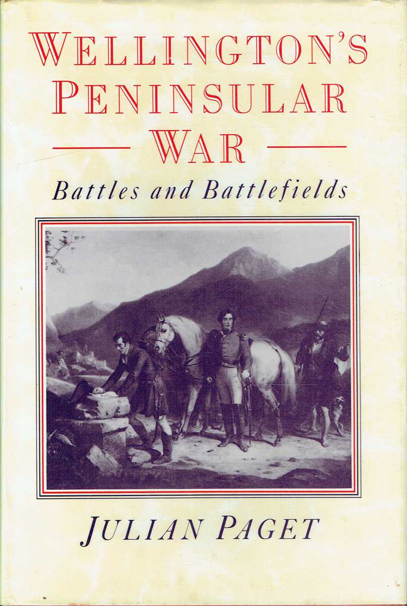 WELLINGTON'S PENINSULAR WAR : BATTLES AND BATTLEFIELDS