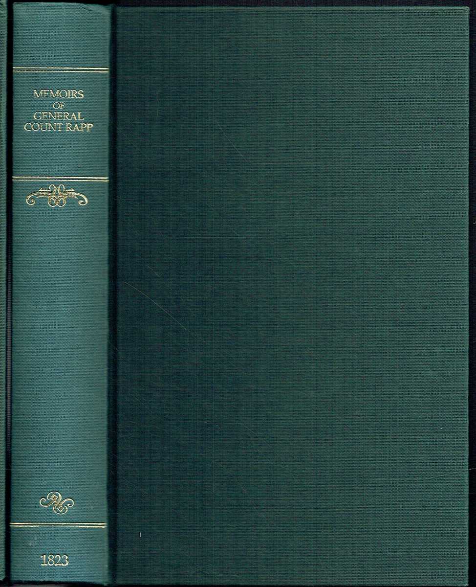 MEMOIRS OF GENERAL COUNT RAPP, FIRST AIDE-DE-CAMP TO NAPOLEON