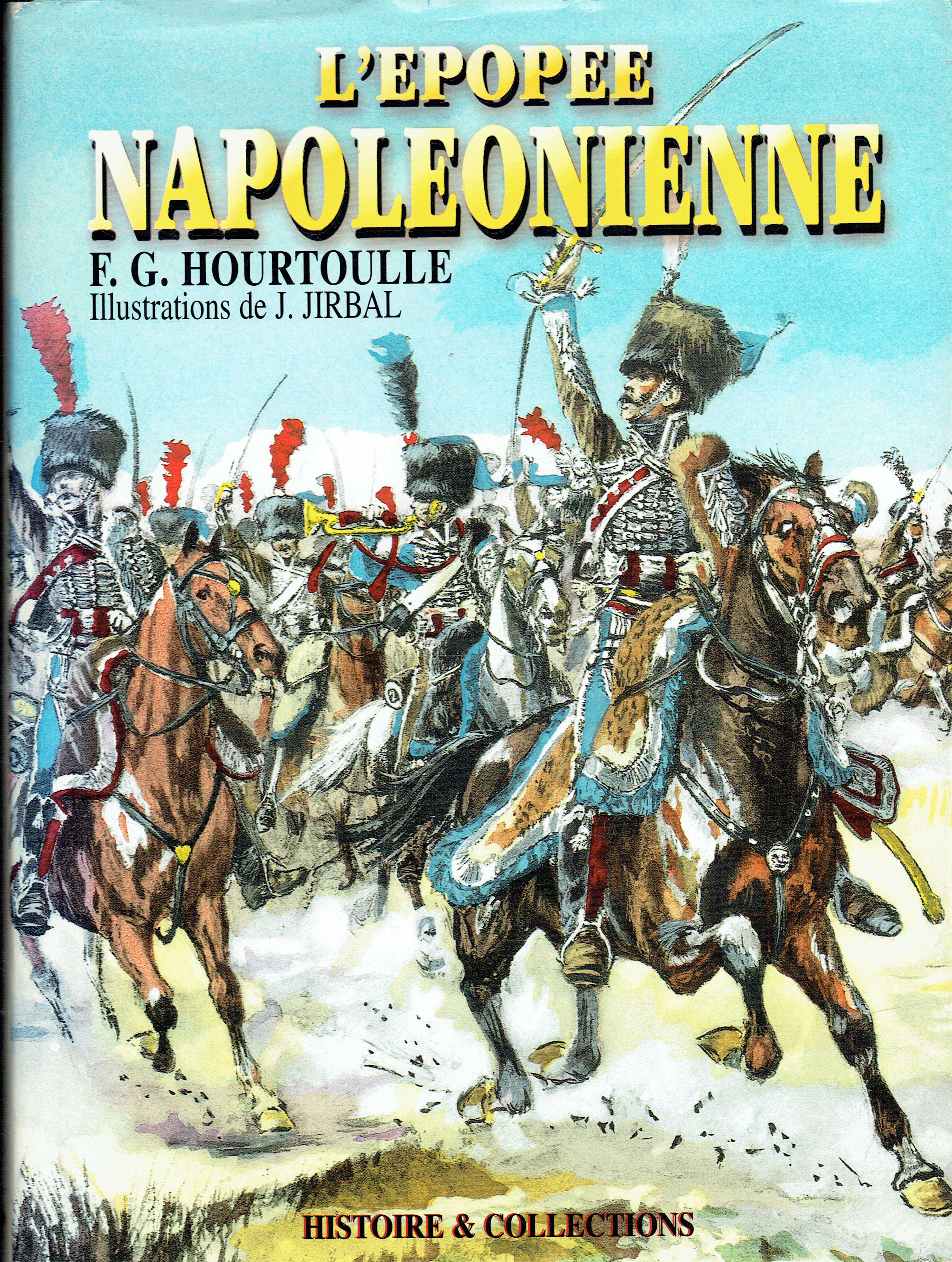L'EPOPEE NAPOLEONIENNE: SOLDATS & UNIFORMES DU PREMIER EMPIRE (FRENCH TEXT)