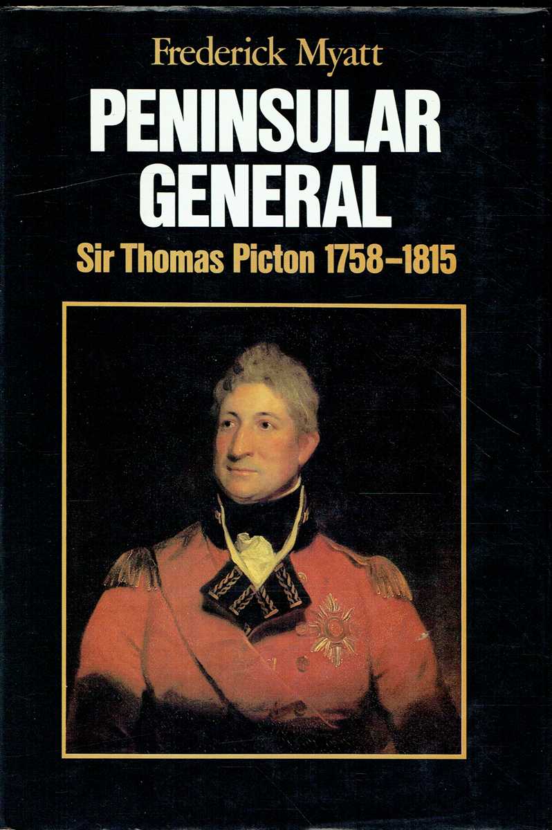 Image for PENINSULAR GENERAL : SIR THOMAS PICTON 1758-1815 PENINSULAR GENERAL : SIR THOMAS PICTON 1758-1815