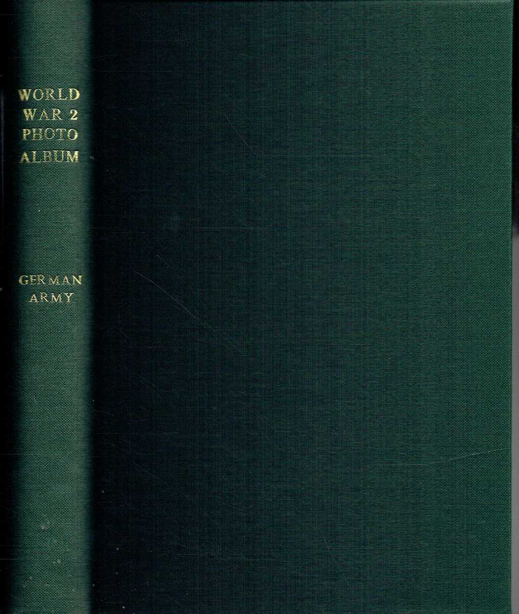 Image for WORLD WAR 2 PHOTO ALBUM: GERMAN ARMY WORLD WAR 2 PHOTO ALBUM: GERMAN ARMY