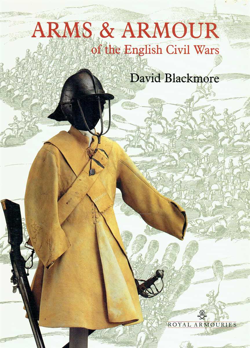 ARMS AND ARMOUR OF THE ENGLISH CIVIL WARS