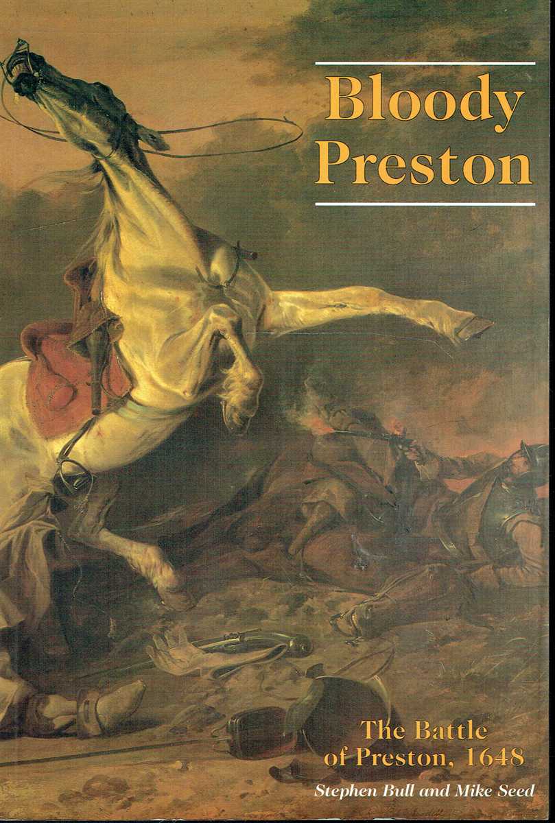 BLOODY PRESTON : THE BATTLE OF PRESTON, 1648