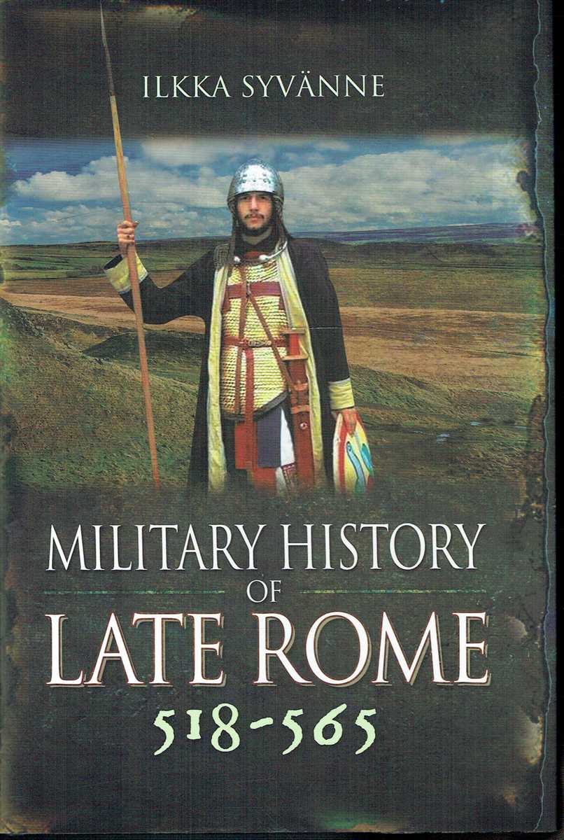 MILITARY HISTORY OF LATE ROME AD 518-565