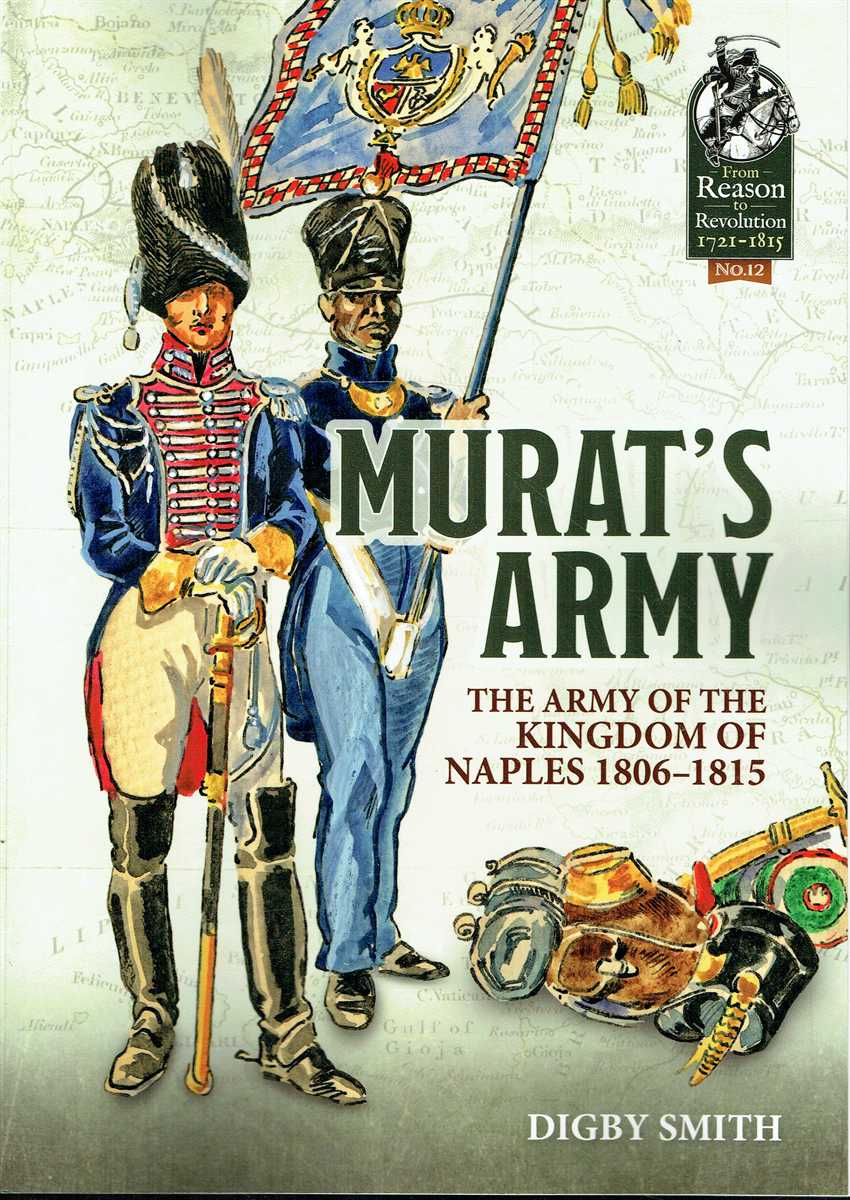 MURAT'S ARMY : THE ARMY OF THE KINGDOM OF NAPLES 1806-1815