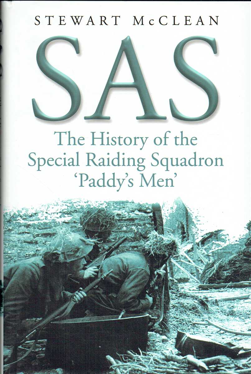 SAS : THE HISTORY OF THE SPECIAL RAIDING SQUADRON 'PADDY'S MEN'