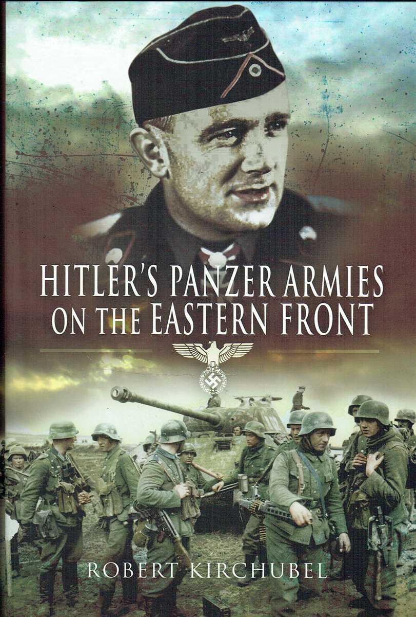 HITLER'S PANZER ARMIES ON THE EASTERN FRONT