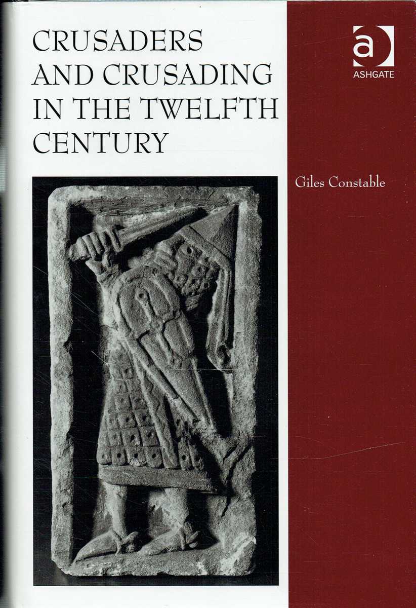 CRUSADERS AND CRUSADING IN THE TWELFTH CENTURY
