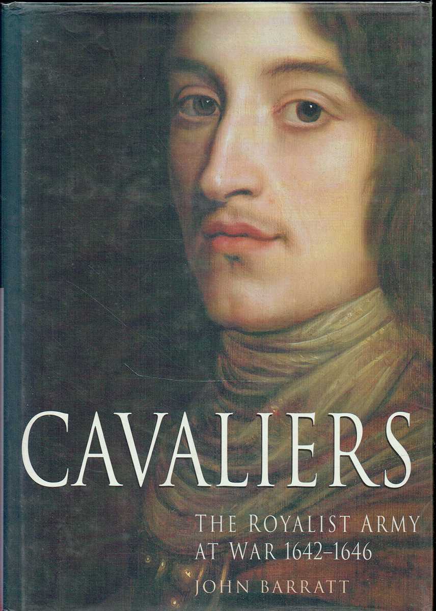 CAVALIERS : THE ROYALIST ARMY AT WAR 1642-1646