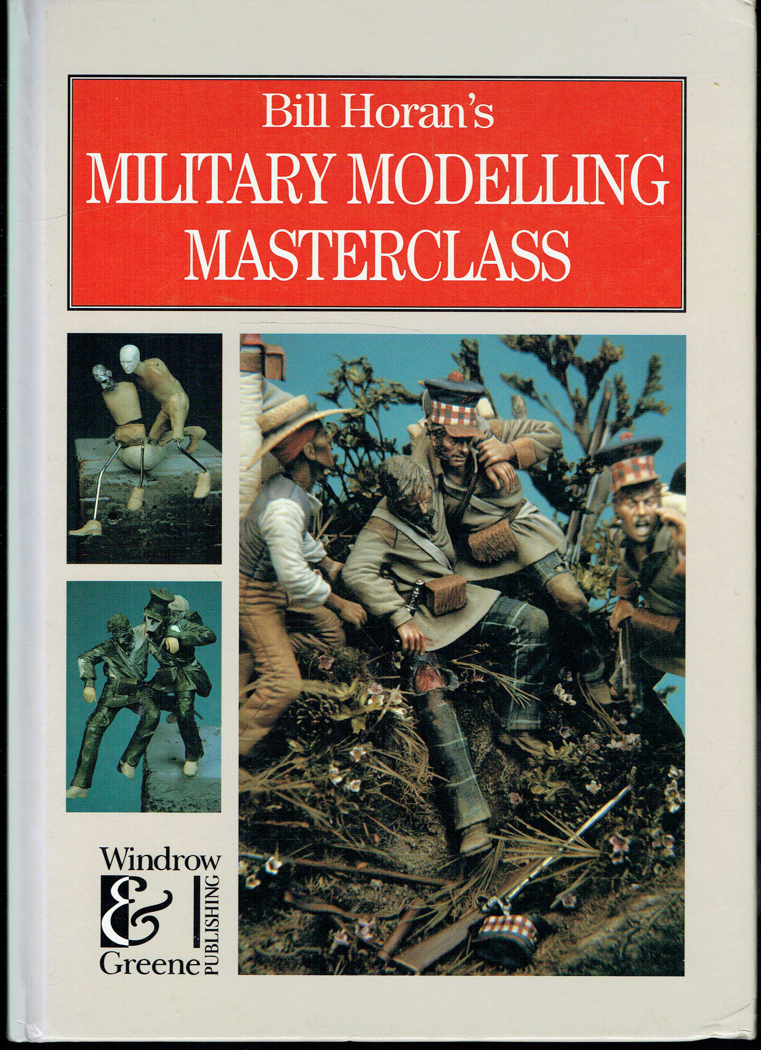 BILL HORAN'S MILITARY MODELLING MASTERCLASS