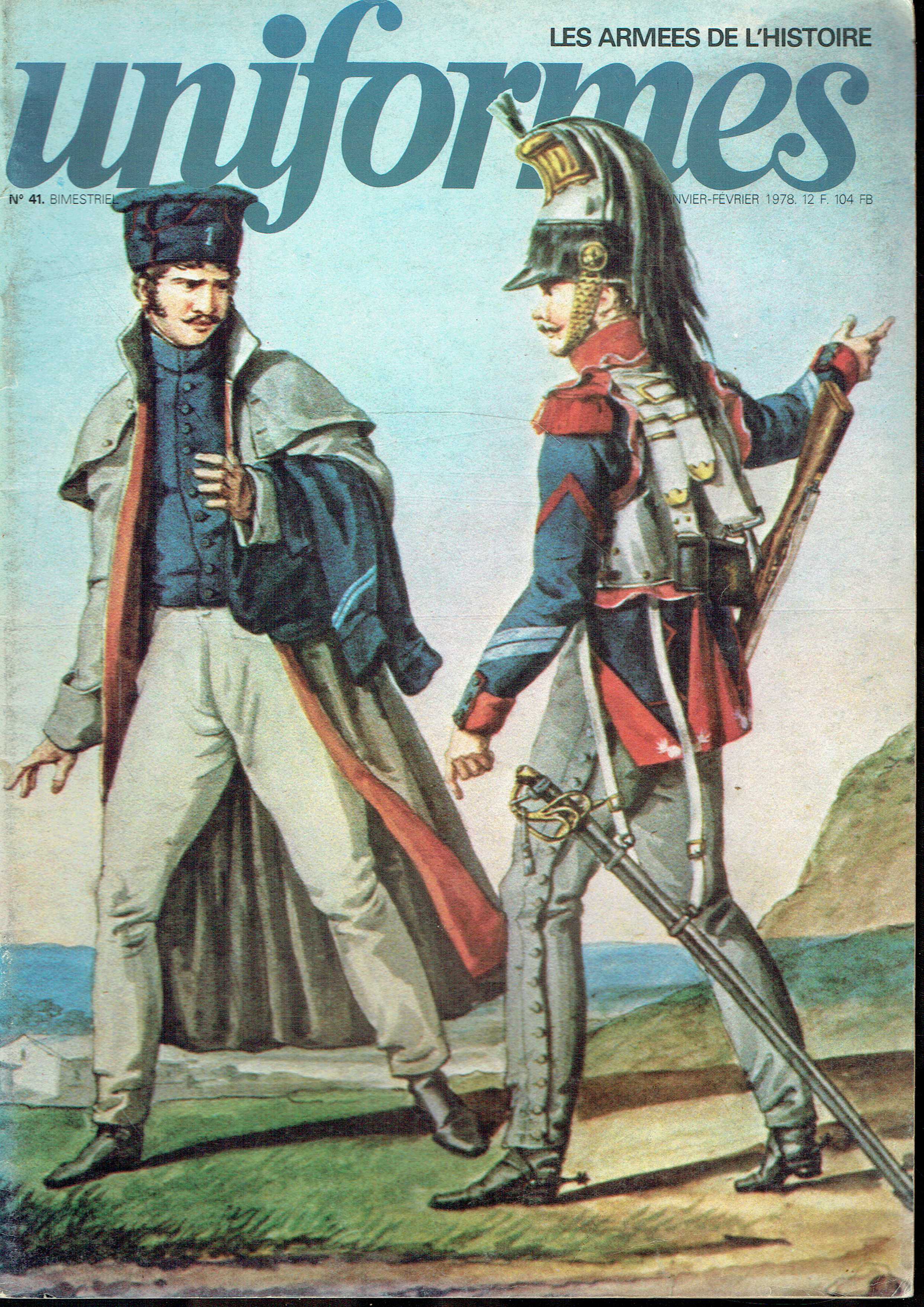 UNIFORMES : LES ARMEES DE L'HISTOIRE: NO.41 JANVIER - FEVRIER 1978