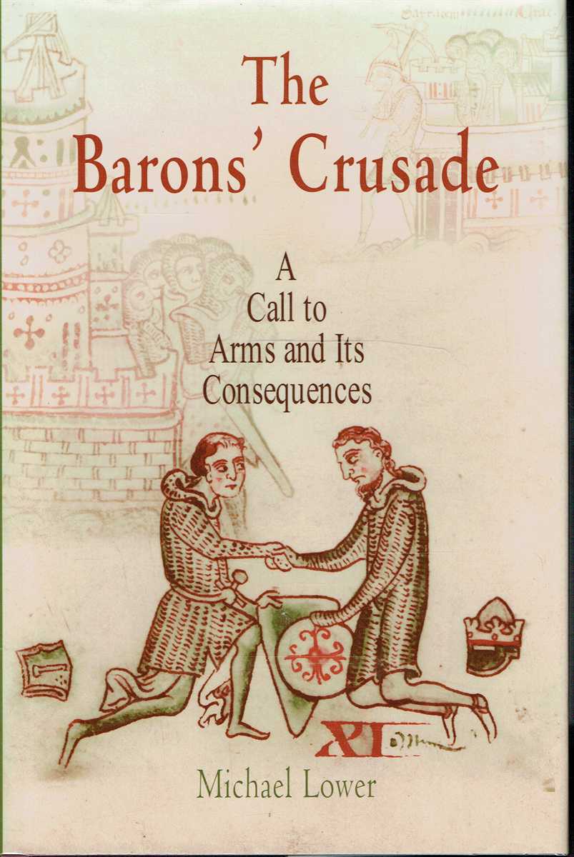 THE BARONS' CRUSADE : A CALL TO ARMS AND ITS CONSEQUENCES