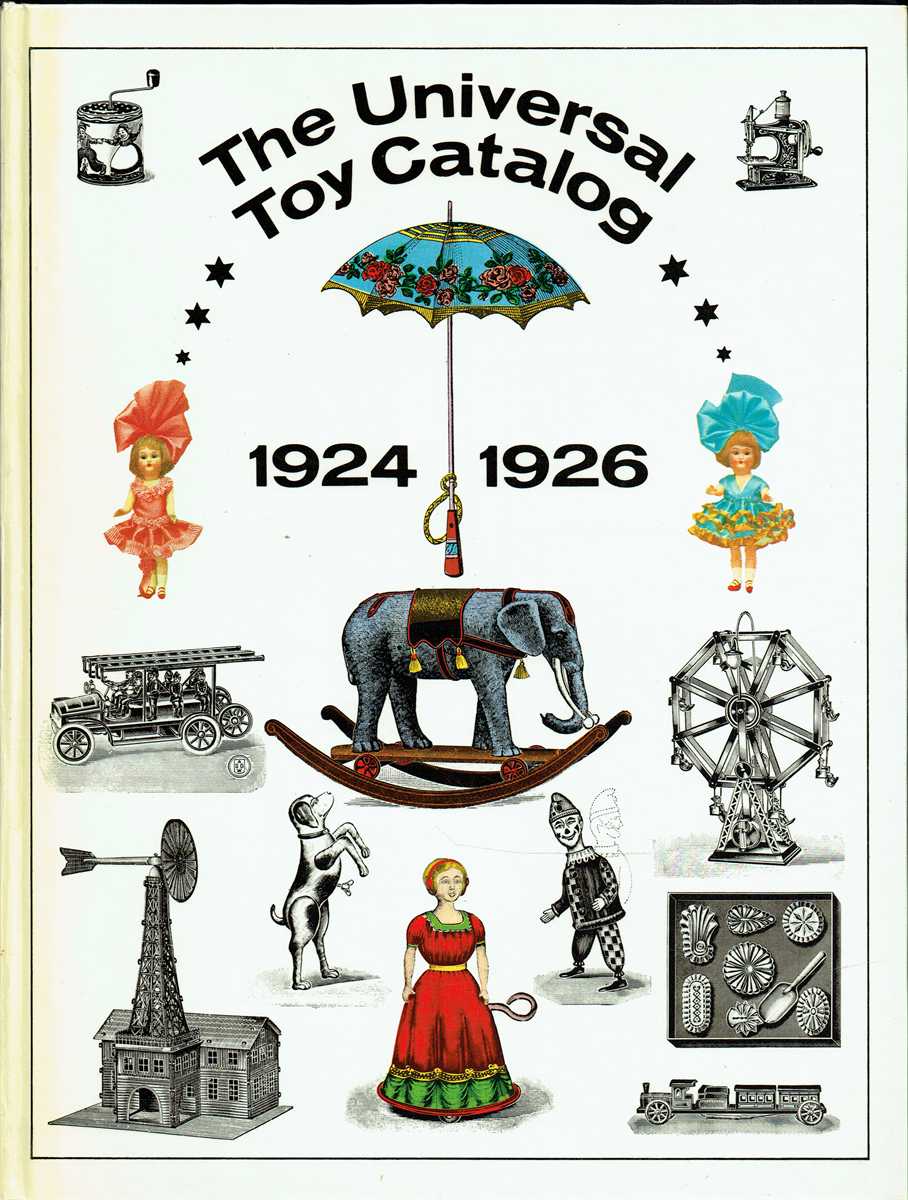 THE UNIVERSAL TOY CATALOG OF 1924 WITH A POSTSCRIPT, COMPILED IN 1926, ON NOVELTIES