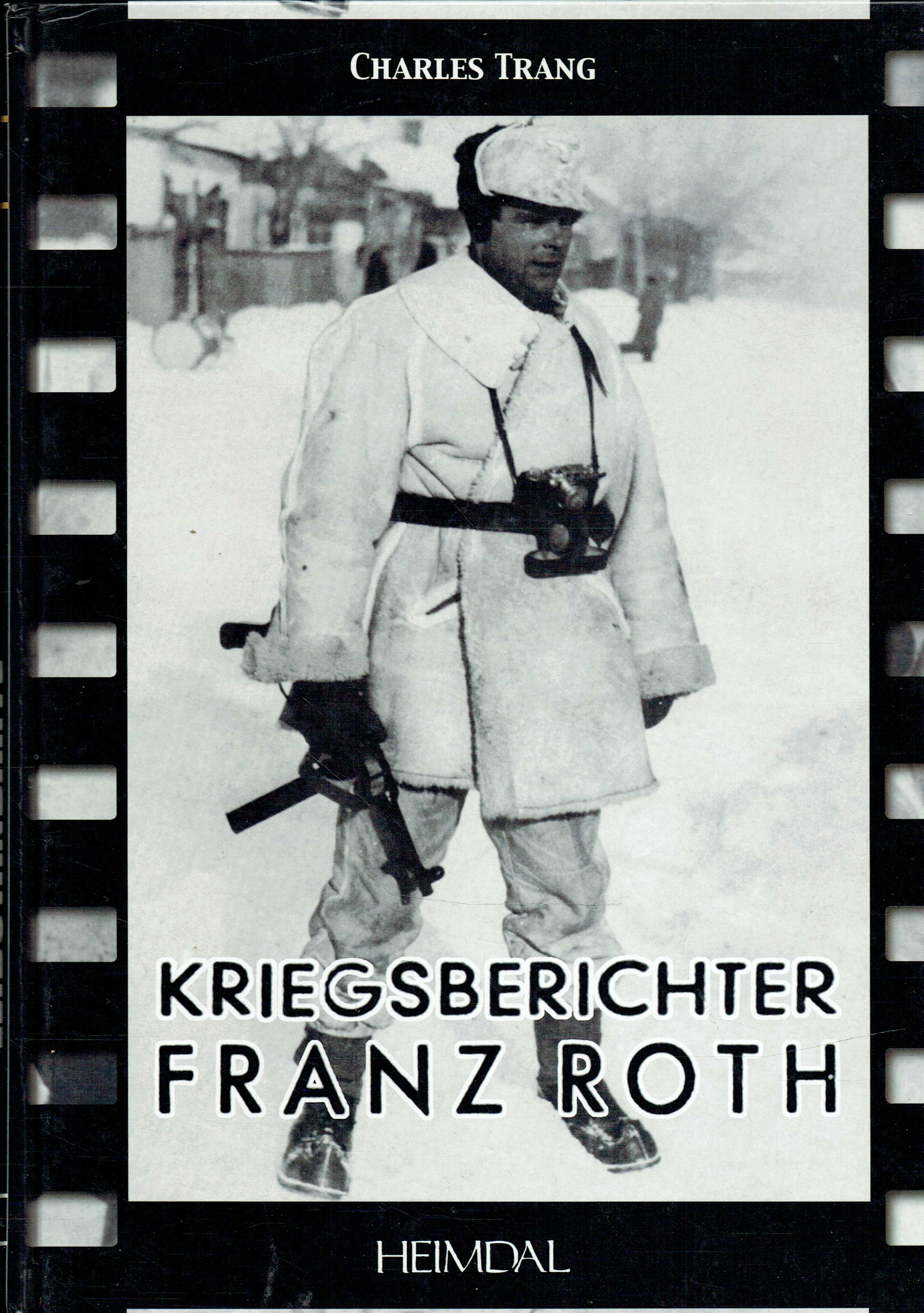 ALBUM PHOTO: LEIBSTANDARTE KRIEGSBERICHTER FRANZ ROTH