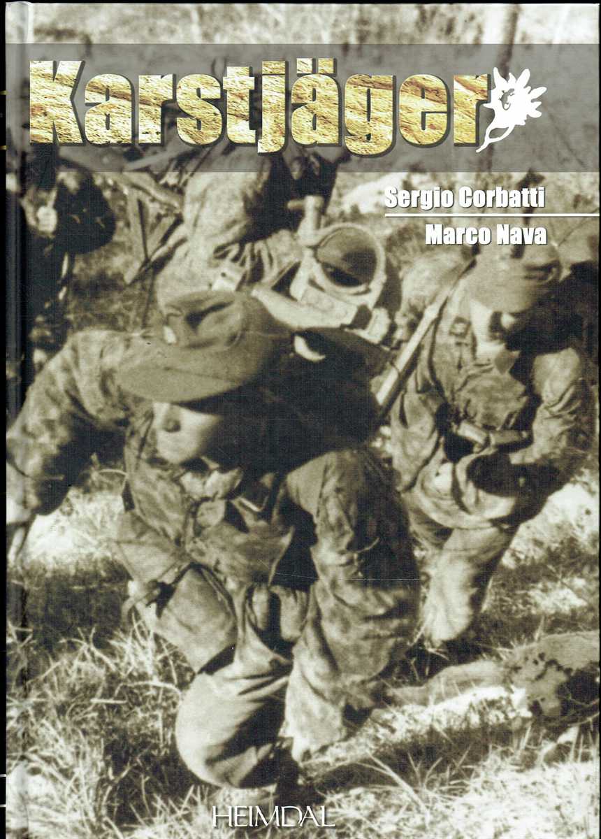 ALBUM HISTORIQUE: KARSTJAGER : DU SS-KARSTWEHR-BATAILLON A LA 24.WAFFEN-GEBIRGS-DIVISION DER SS (FRENCH TEXT)