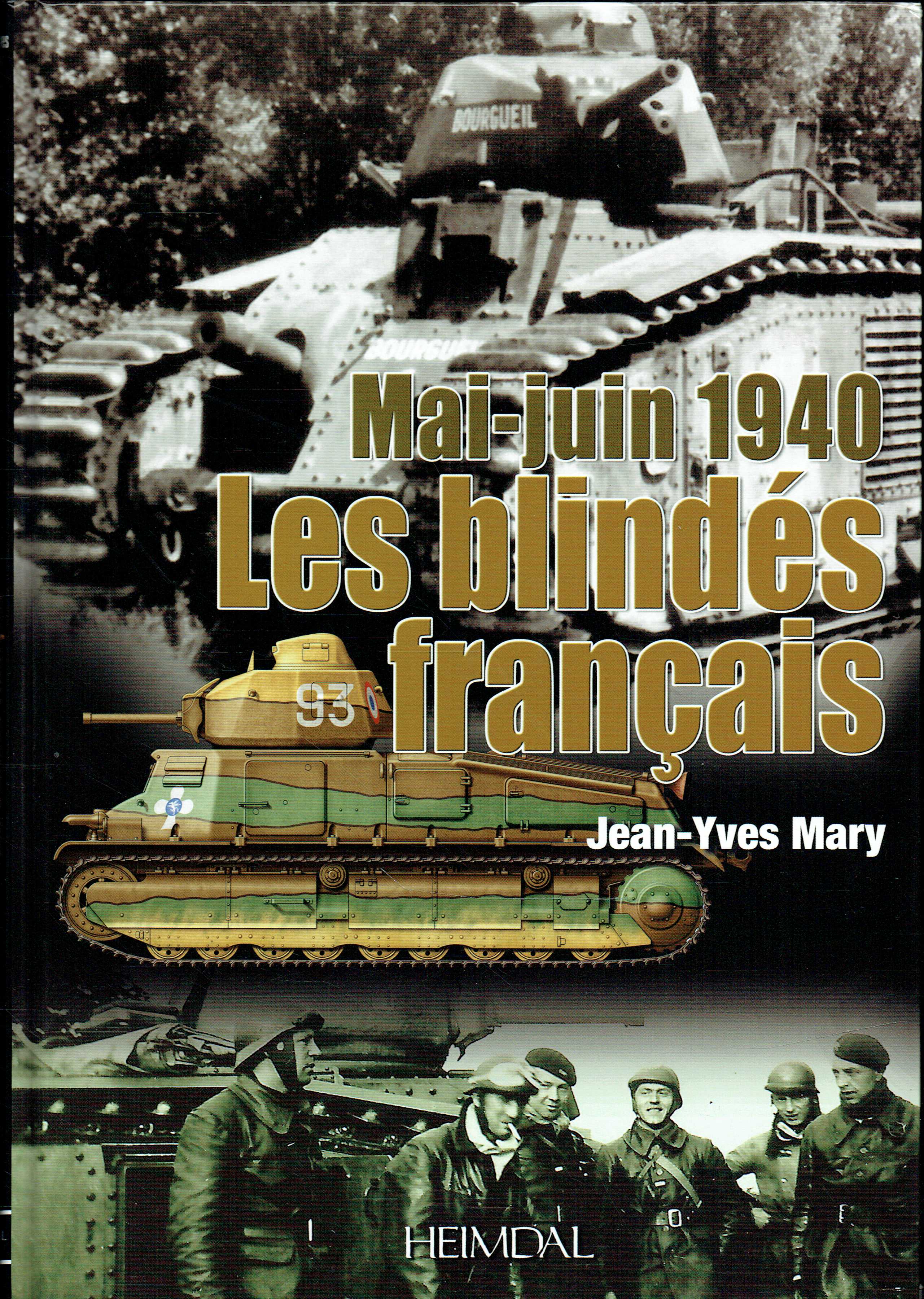 FRANCE 1940 - LES BLINDES FRANCAIS MAI-JUNE 1940 (FRENCH TEXT)