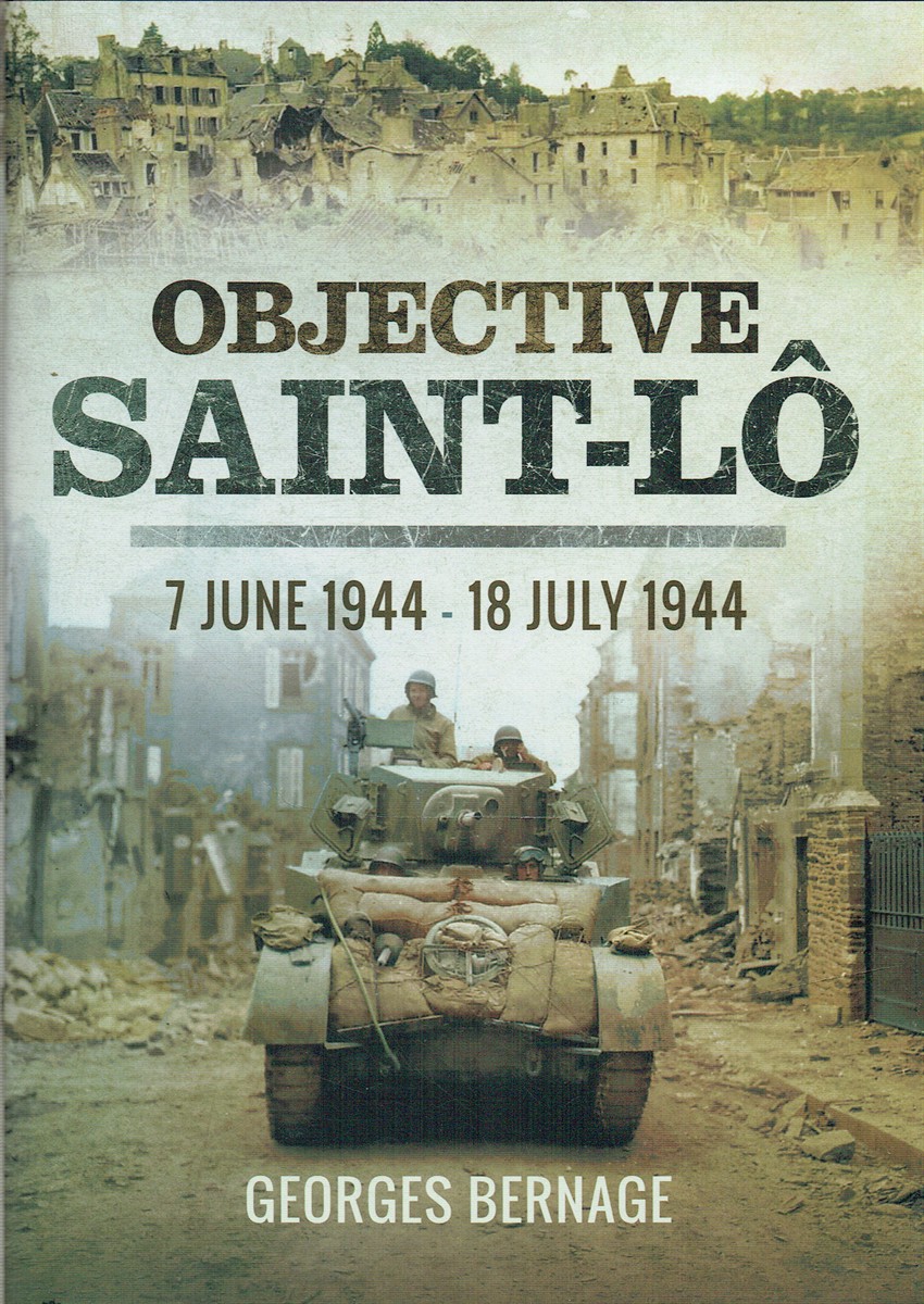 OBJECTIVE SAINT-LO 7 JUNE 1944 - 18 JULY 1944