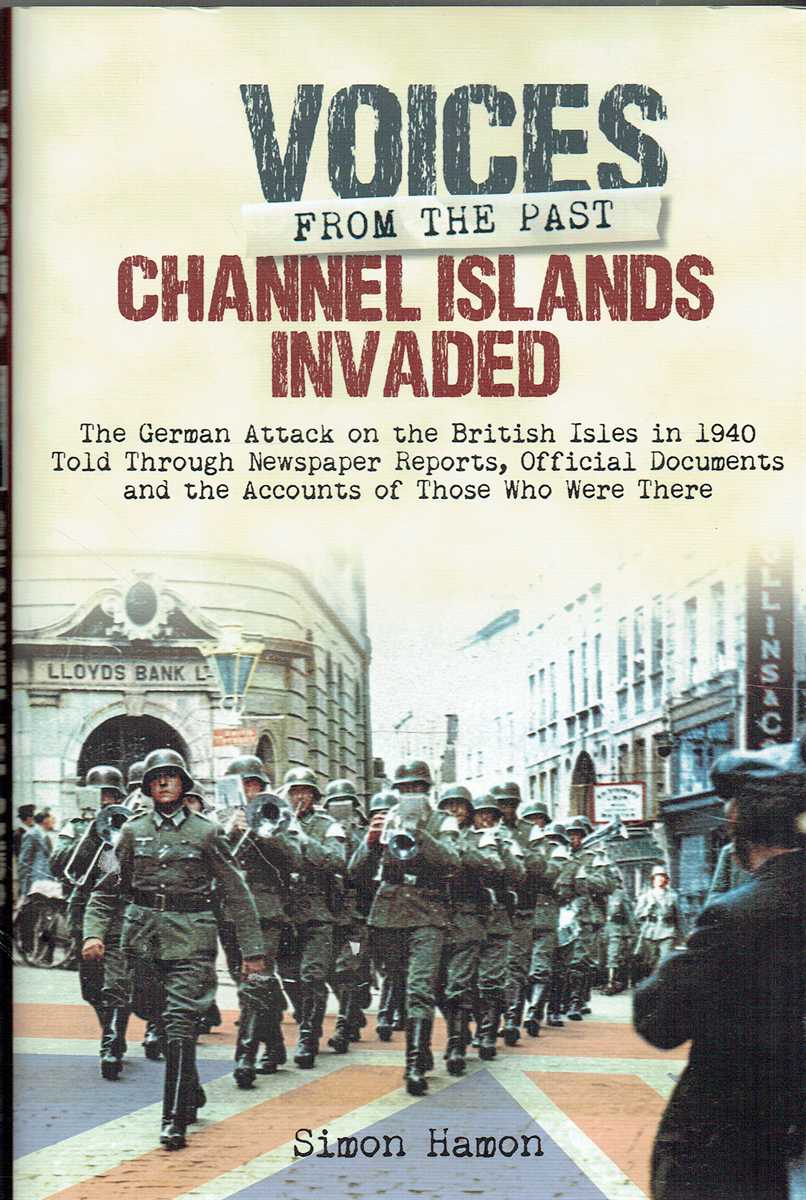 VOICES FROM THE PAST : CHANNEL ISLANDS INVADED