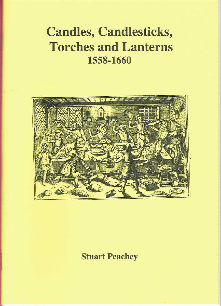 CANDLES, CANDLESTICKS, TORCHES AND LANTERNS 1558-1660