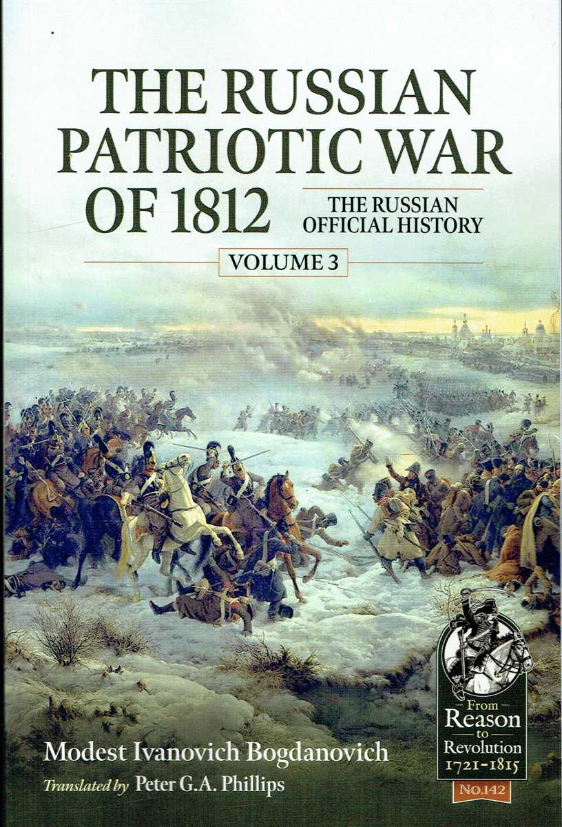 THE RUSSIAN PATRIOTIC WAR OF 1812 : THE RUSSIAN OFFICIAL HISTORY VOLUME 3
