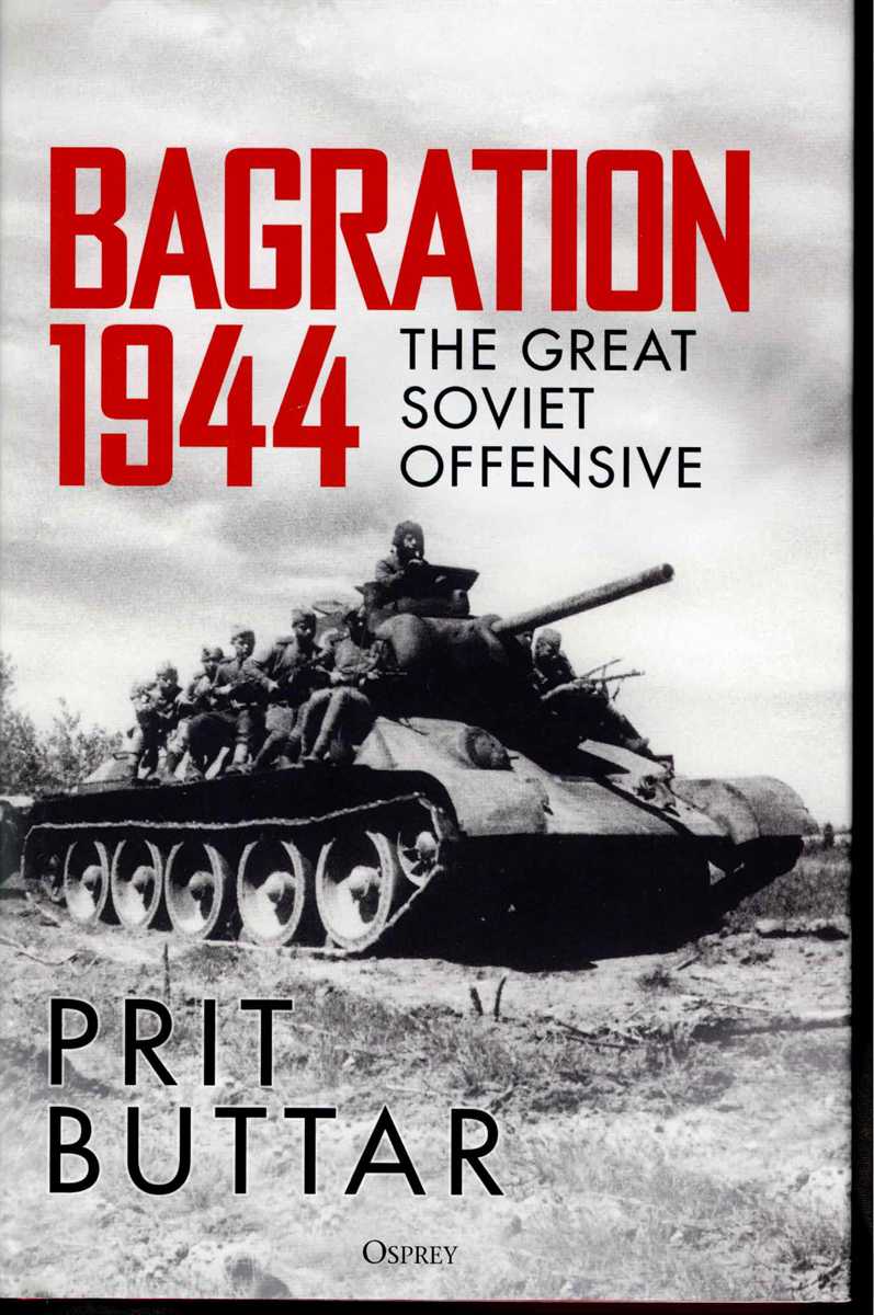 BAGRATION 1944 : THE GREAT SOVIET OFFENSIVE