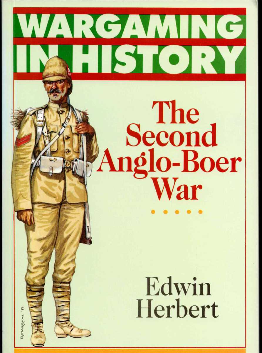 WARGAMING IN HISTORY: THE SECOND ANGLO-BOER WAR