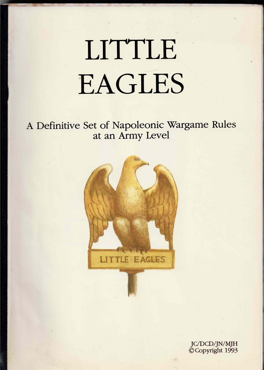 LITTLE EAGLES: A DEFINITIVE SET OF NAPOLEONIC WARGAME RULES AT AN ARMY LEVEL
