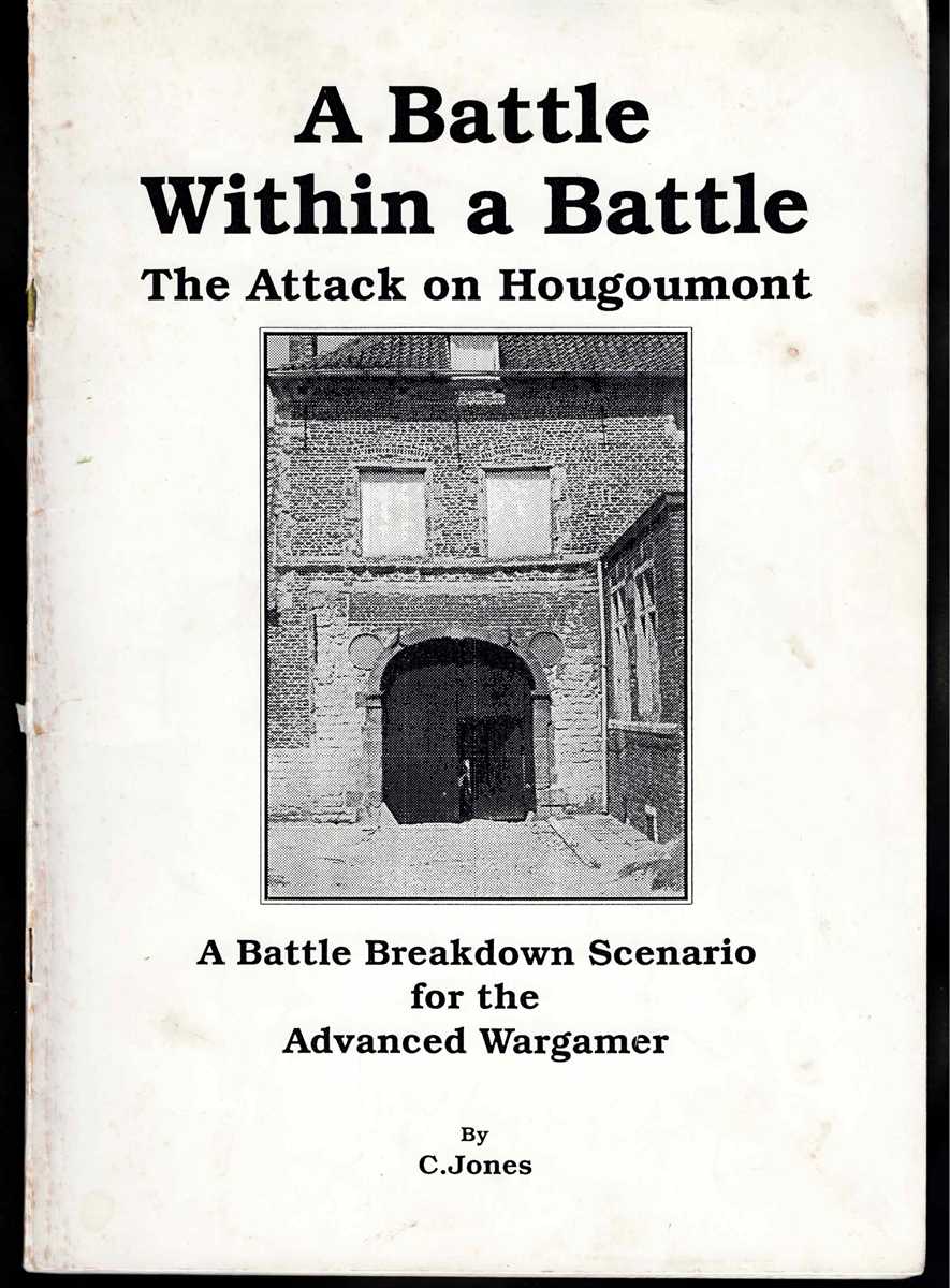 A BATTLE WITHIN A BATTLE: THE ATTACK ON HOUGOUMONT - A BATTLE BREAKDOWN SCENARIO FOR THE ADVANCED WARGAMER