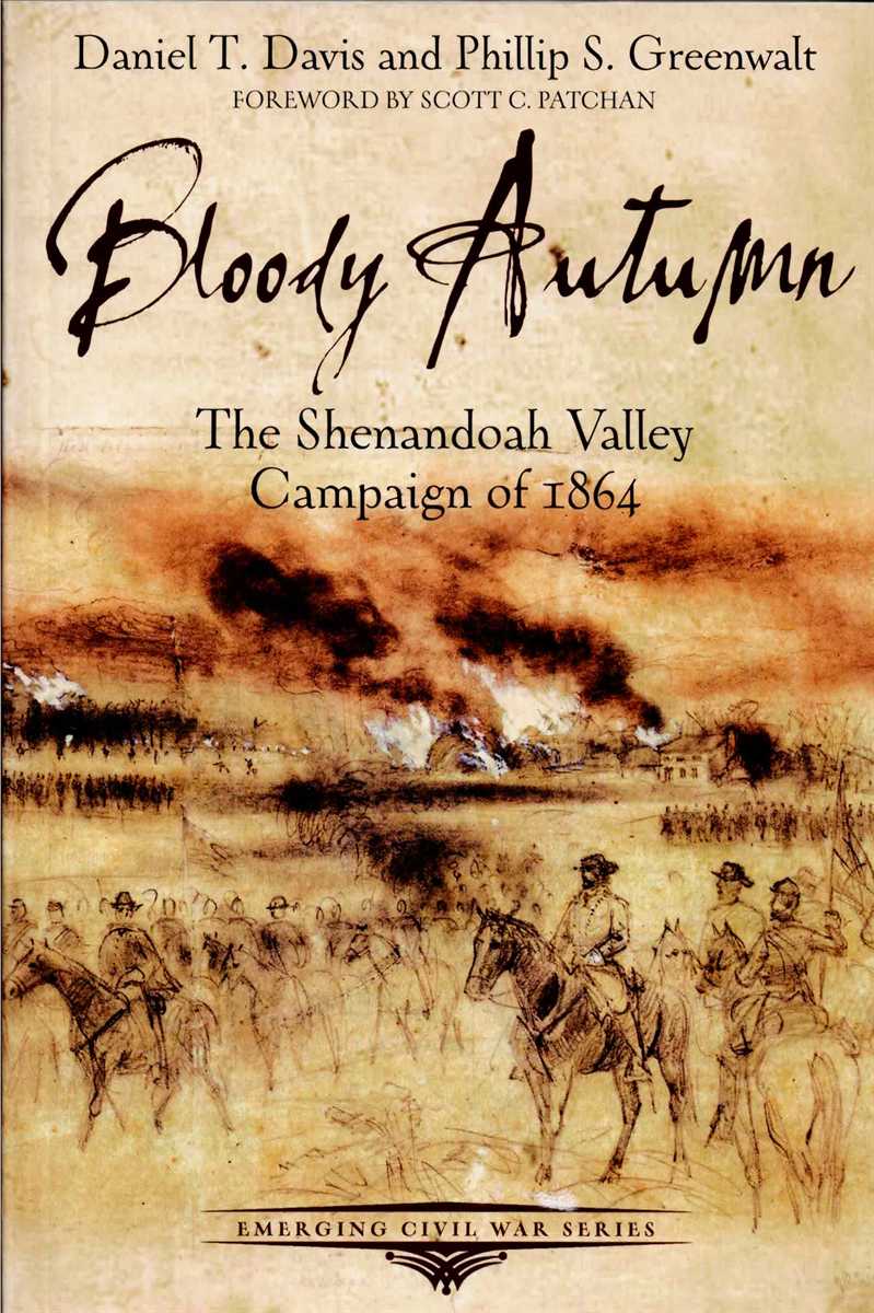 BLOODY AUTUMN : THE SHENANDOAH VALLEY CAMPAIGN OF 1864