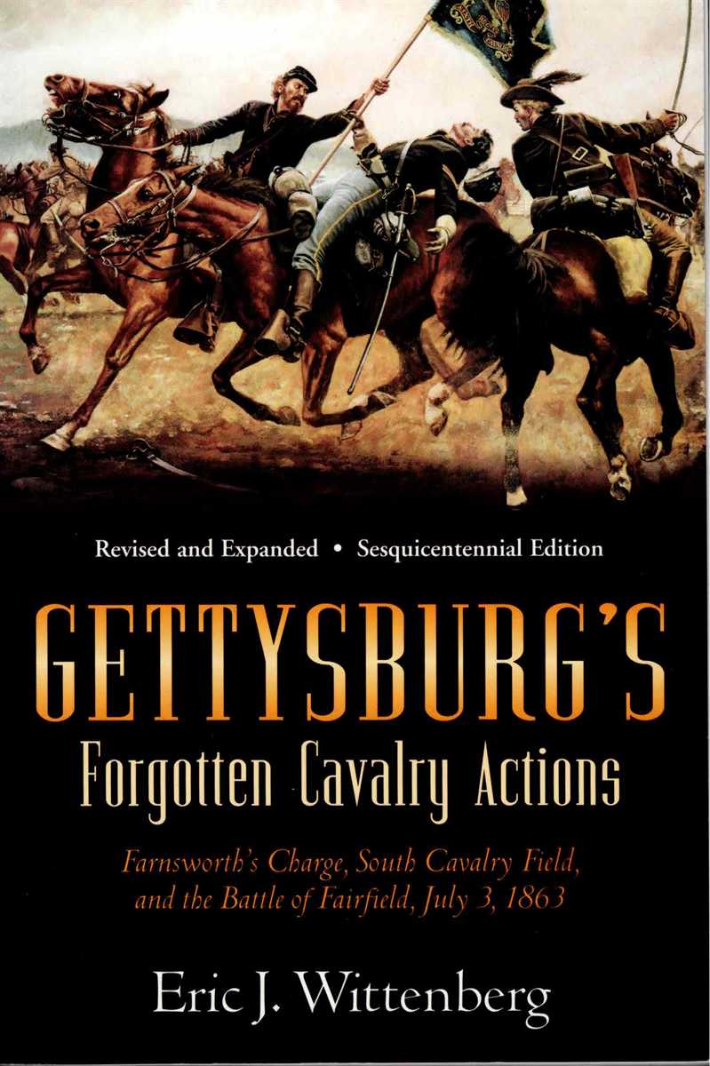 GETTYSBURG'S FORGOTTEN CAVALRY ACTIONS (REVISED & EXPANDED)