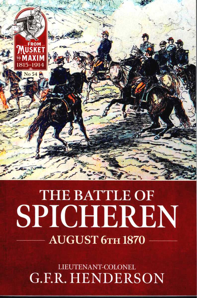 THE BATTLE OF SPICHEREN, AUGUST 6TH 1870