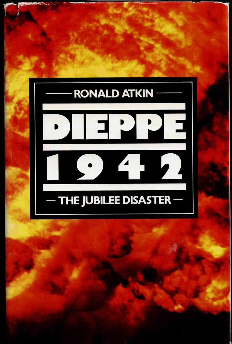 DIEPPE : THE JUBILEE DISASTER