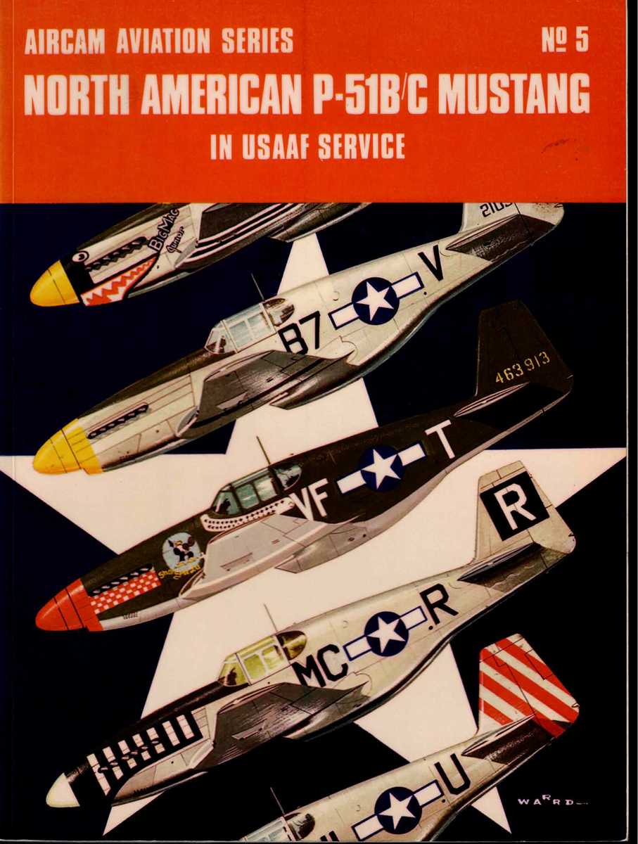 AIRCAM AVIATION SERIES NO.5: NORTH AMERICAN P-51B/C MUSTANG IN USAAF SERVICE