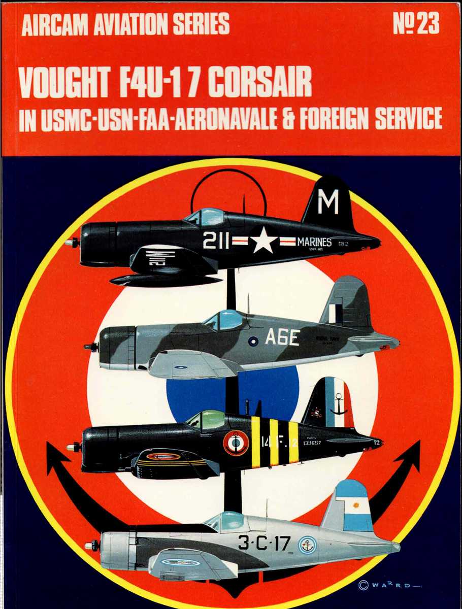 Image for AIRCAM AVIATION SERIES NO.23: VOUGHT F4U-17 CORSAIR IN USMC, USN, FAA, AERONAVALE & FOREIGN SERVICE AIRCAM AVIATION SERIES NO.23: VOUGHT F4U-17 CORSAIR IN USMC, USN, FAA, AERONAVALE & FOREIGN SERVICE