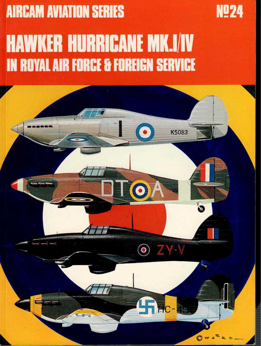 Image for AIRCAM AVIATION SERIES NO.24: HAWKER HURRICANE MK.I/IV IN ROYAL AIR FORCE & FOREIGN SERVICE AIRCAM AVIATION SERIES NO.24: HAWKER HURRICANE MK.I/IV IN ROYAL AIR FORCE & FOREIGN SERVICE