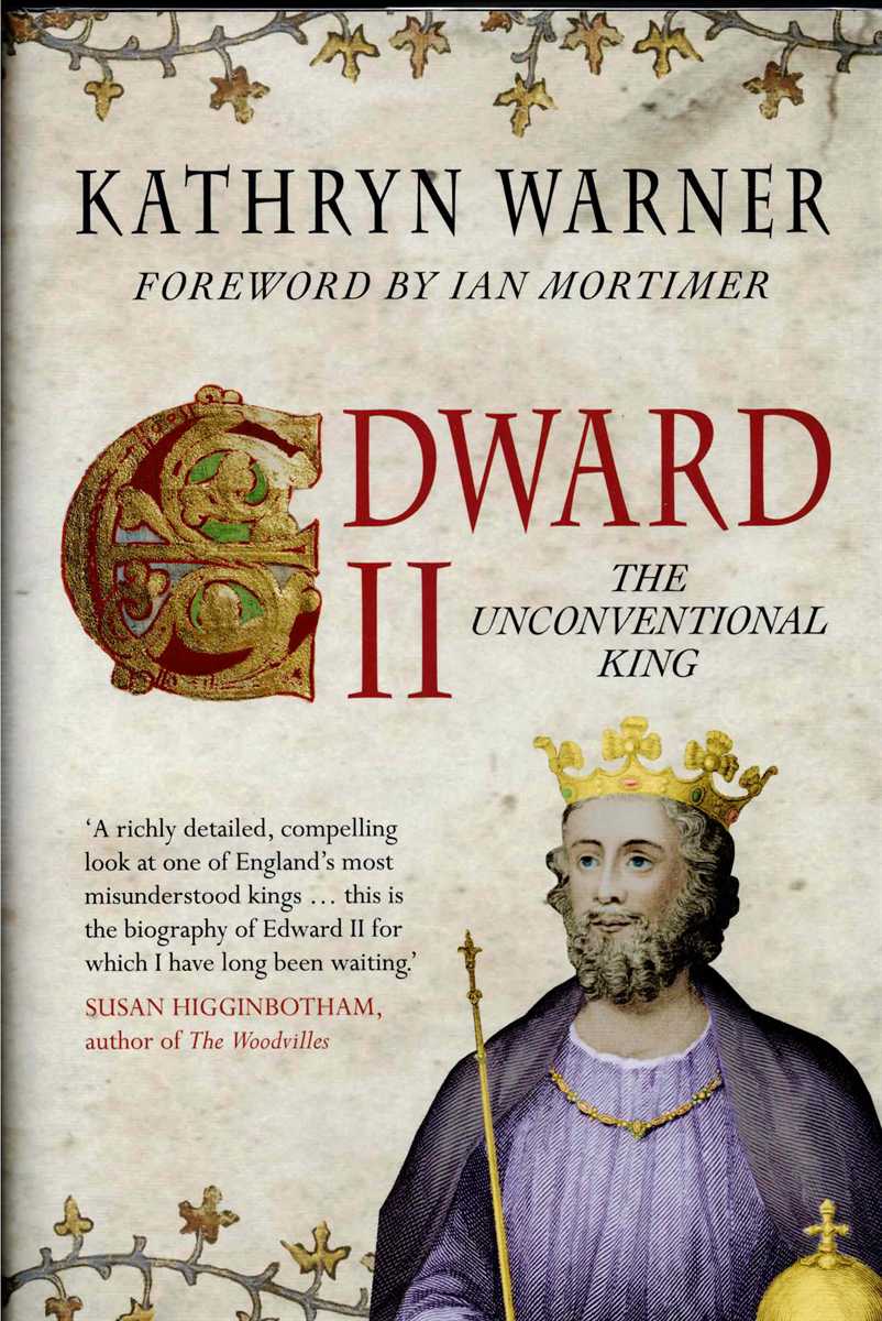 EDWARD II : THE UNCONVENTIONAL KING