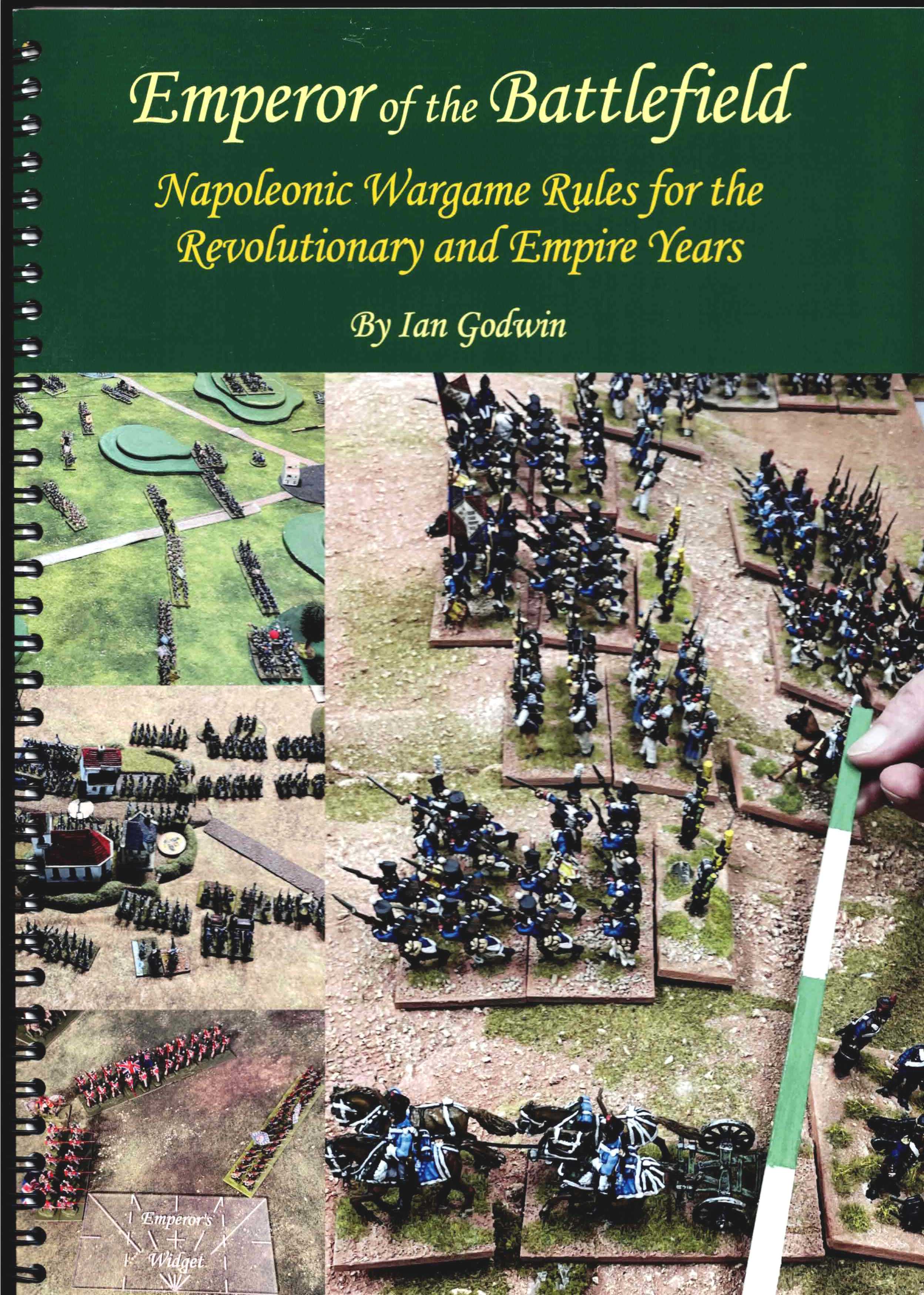 EMPEROR OF THE BATTLEFIELD : NAPOLEONIC WARGAME RULES FOR THE REVOLUTIONARY AND EMPIRE YEARS