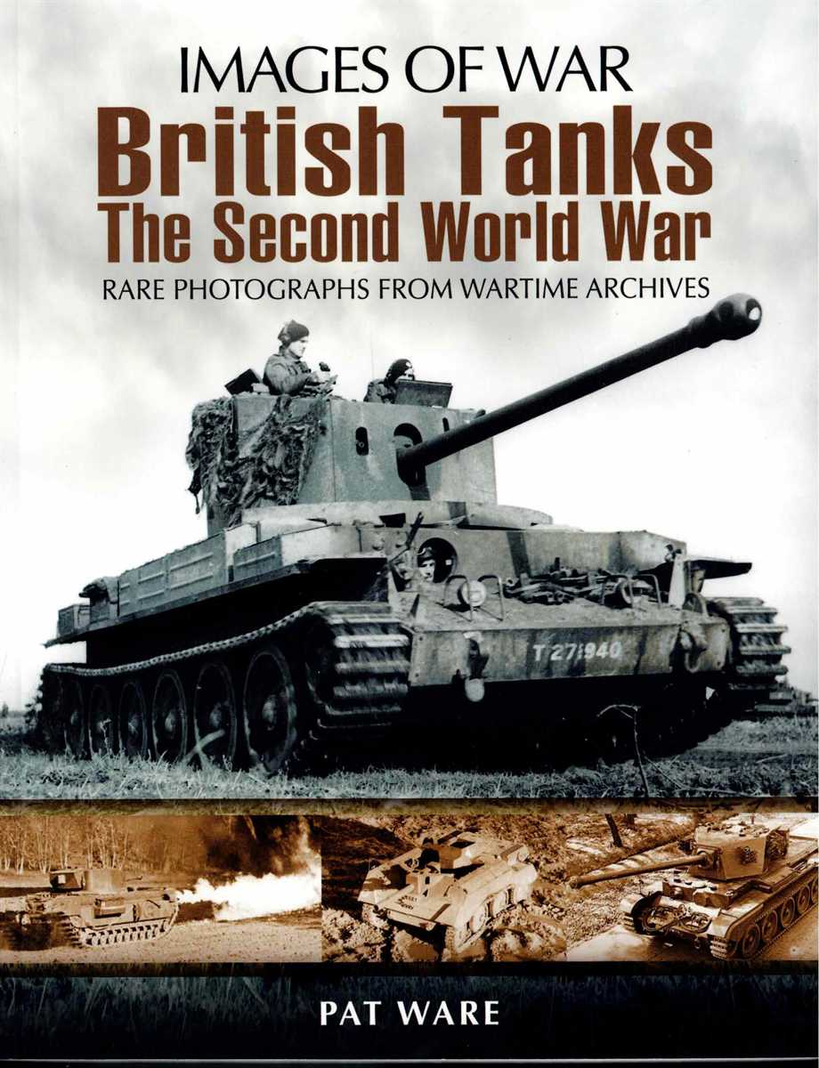 IMAGES OF WAR: BRITISH TANKS - THE SECOND WORLD WAR