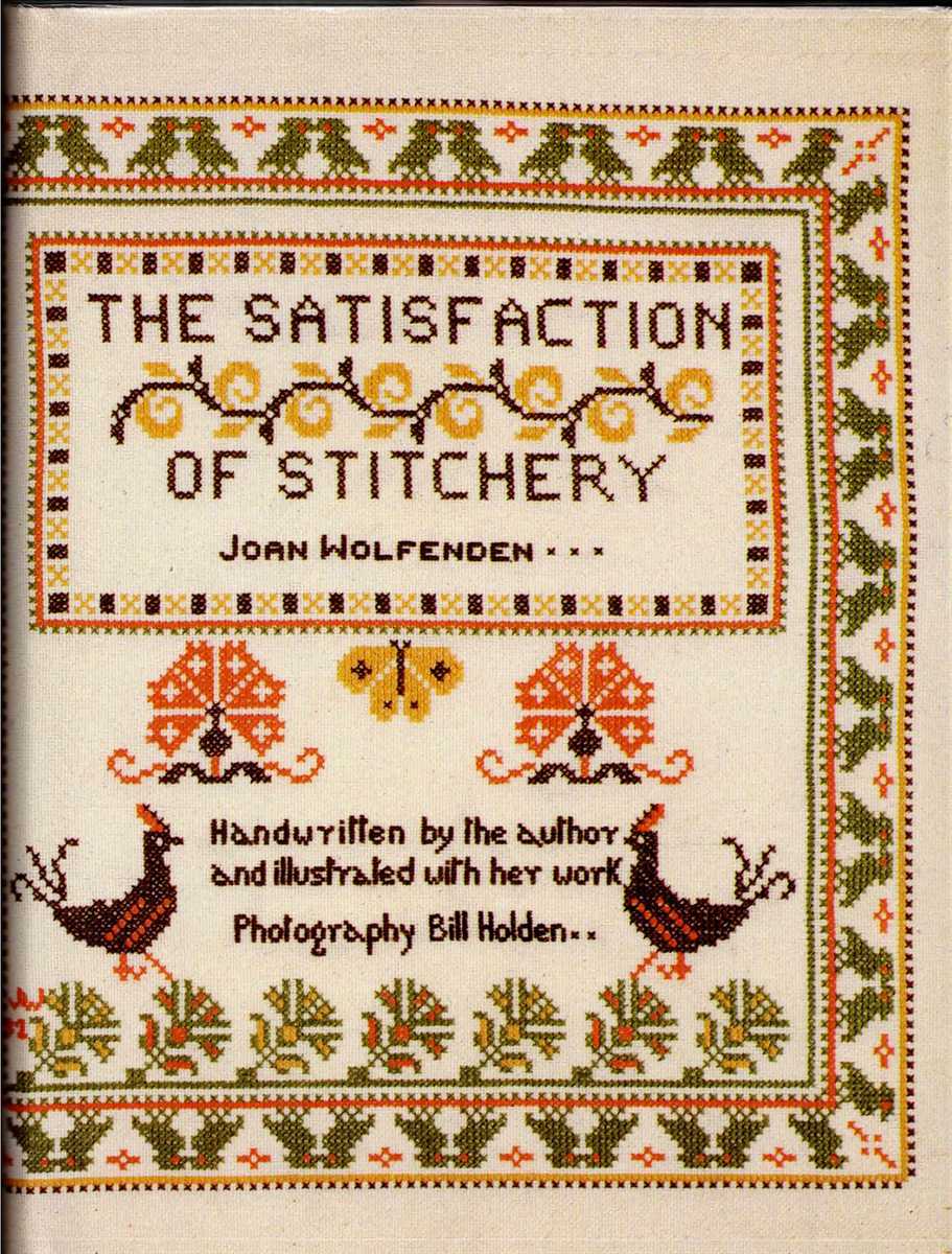 THE SATISFACTION OF STITCHERY (SIGNED COPY)